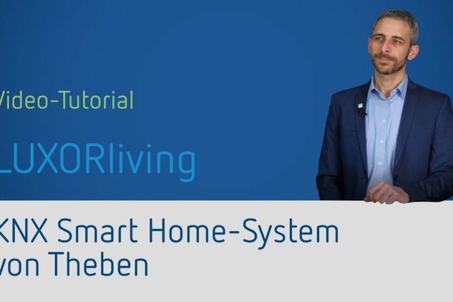 Video Tutorial zu LUXORliving KNX Smart Home System
